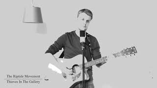 Thieves In The Gallery (Acoustic) - The Riptide Movement (Cover)