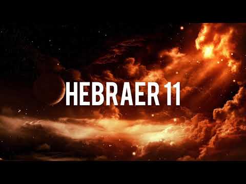 GOTT IST TREU - HEBRÄER 11 (GLAUBE)