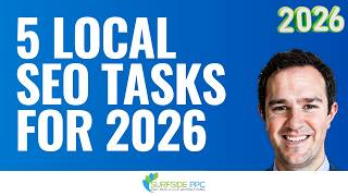 Surfside PPC Podcast Episode 18 - 5 Local SEO Tasks (video)