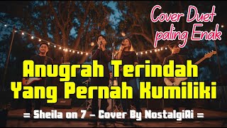 Download lagu Anugrah Terindah yang Pernah Kumiliki - Sheila on 7 | Duet Rock Cover paling enak by NostalgiAi mp3