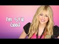 Hannah Montana - I'm Still Good (Lyrics) HD