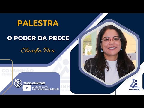 Claudia Piva | The Power of Prayer (Spiritist Lecture)