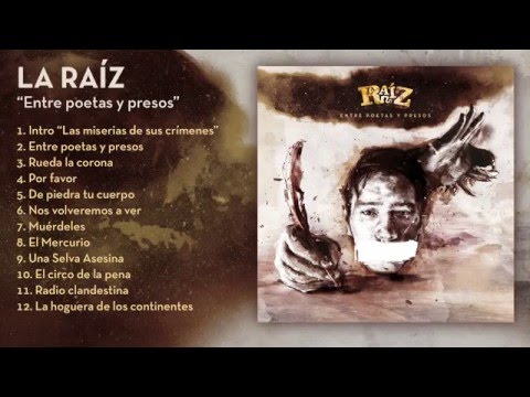 La Raíz - Entre Poetas y Presos | Disco Completo - Full Album