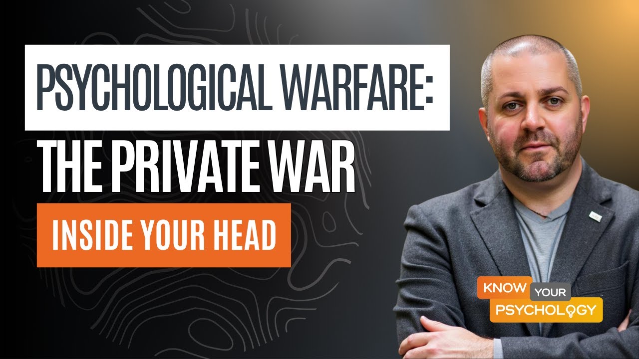 Psychological Warfare: The Private War Inside Your Head