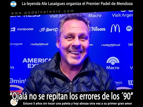 Padelnetwork en Mendoza con Alejandro Lasaigues, organizador del Premier  Padel P1 2023