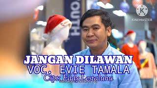 Download lagu Jangan Dilawan Evie Tamala  mp3