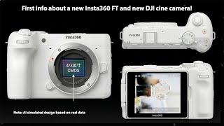 The camera industry revolution is coming: Insta360 camera with FT sensor and new DJI cinema camera!