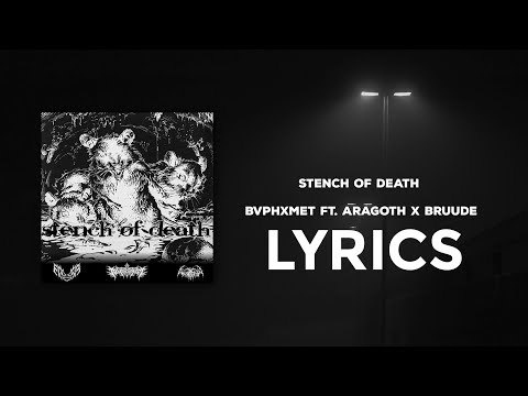BRUUDE X ARAGOTH - STENCH OF DEATH (PROD. BVPHXMET) | LYRICS