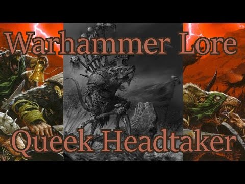 Warhammer Special Character Lore: Queek Headtaker