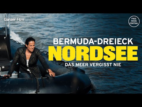 Bermuda-Dreieck Nordsee: Das Meer vergisst nie | Actionfilm | Ganzer Film