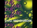 PULP - Love Is Blind