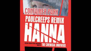 The Chemical Brothers - container park (paulcreeps remix)