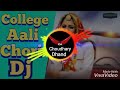 College Wali Chori DJ Remix Song Lambi Lambi Choir Latest DJ Song