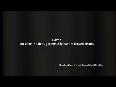 MacroBeatz [Alper] ft. Entrapi - Sabahçı Kahvesi (düet. Dilek)