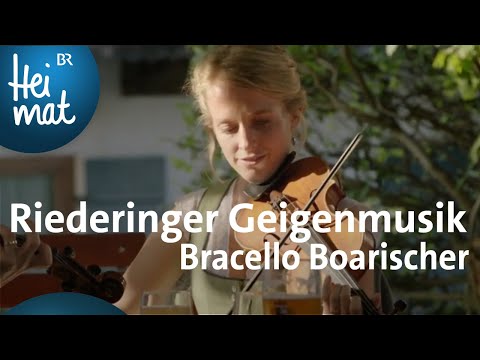 Die Riederinger Geigenmusi: Bracello Boarischer | Zsammg'spuit in Riedering | BR Heimat