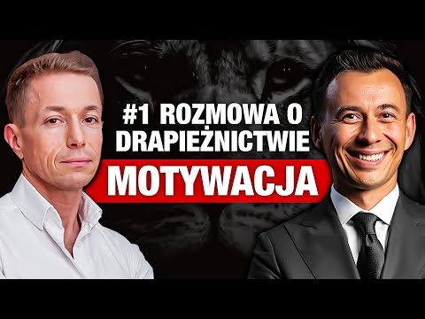 Jak się ZMOTYWOWAĆ do działania? Rozmowy o drapieżnictwie #1 (Rafał Mazur)