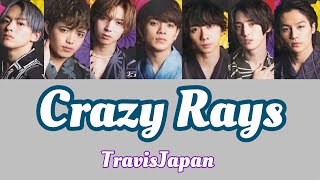 Crazy Rays / TravisJapan【歌詞/パート割】