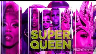 RuPaul - Super Queen (Feat. The Cast Of RuPaul&#39;s Drag Race All Star 4)(Official Audio)