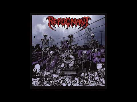 Repugnant - Epitome Of Darkness (Full Album)