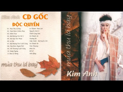 Kim Anh - CD Mùa Thu Lá Bay | CD Gốc Độc Quyền | Nhạc Vàng Hải Ngoại Hay Nhất Danh Ca Kim Anh