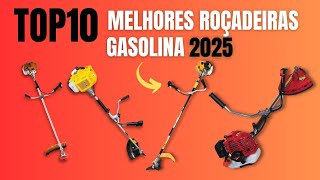 TOP 10 Melhores ROÇADEIRAS A GASOLINA 2025! Qual Melhor roçadeira Econômica Boa e BARATA