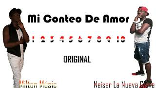 Mí conteo de amor - Neiser la nueva clave  ft  Milton Music