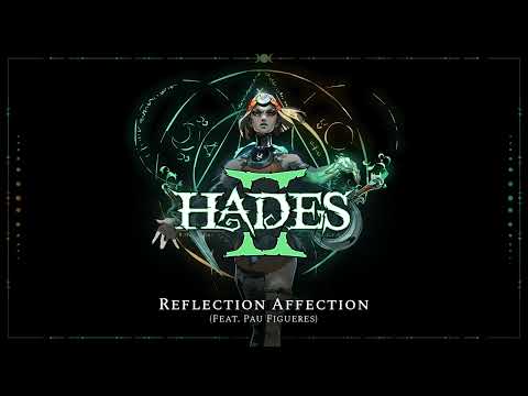 Hades II - Reflection Affection (feat. Pau Figueres)