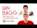 Ian Bagg • Getting To F***ing Know You • FULL SHOW | LOLflix