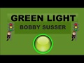 Green Light by Bobby Susser - Songs For Teaching  Green Light by Bobby Susser