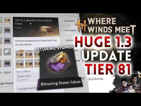 NEW TIER 81 GEAR, RETUNING & 3v3 PVP (1.3 UPDATE) - Where Winds Meet