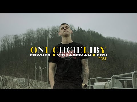 ERWUES FT VINTAGEMAN, FIZU - ONI CHCIELIBY (Official Video)