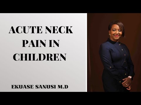 ACUTE NECK PAIN In Children | Ekuase Sanusi M.D. | Pediatrics To Go