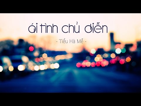 Ái tình chủ diễn (Ài qíng zhǔ yǎn - 爱情主演) - Tiểu Hà Mễ