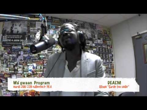 Deal'M "Garde ton Smile" @ Wa'gwaan Program - Sound & Vibes - Vallée Fm 98.4