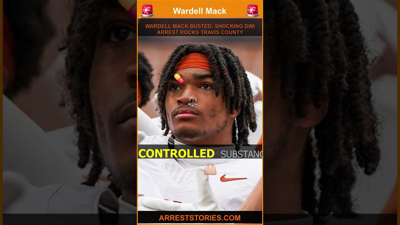 WARDELL MACK BUSTED: SHOCKING DWI ARREST ROCKS TRAVIS COUNTY