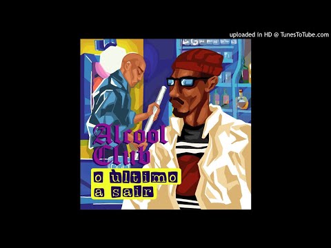 08 Alcool Club - Espuma Feat. Beware Jack