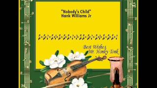 Nobody&#39;s Child Hank Williams Jr