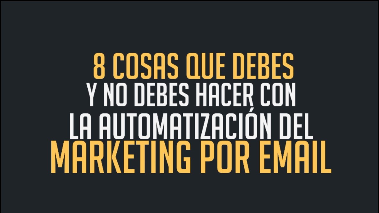 Spanish 8 Do's and Don'ts of Email Marketing Automation