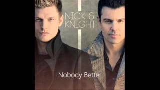 Nick And Knight - Nobody Better