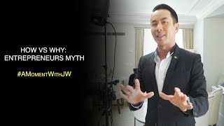 How vs Why: Entrepreneurs Myth