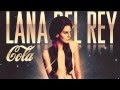 Lana Del Rey - Cola 