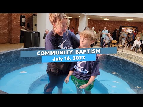 Community Baptism Celebration Video - July 16, 2023