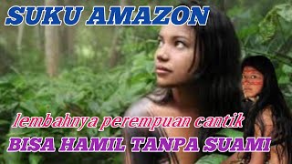Download lagu suku amazon, lembahnya perempuan cantik mp3