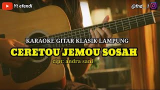 Download lagu Lagu Lampung - ceretou jemou sosah || gitar klasik Lampung tunggal (karaoke) mp3