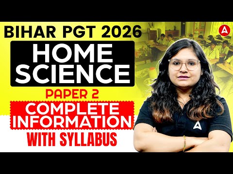 Bihar PGT Home Science 2026 | BPSC PGT Home Science Paper 2 Complete Syllabus &  Exam Pattern