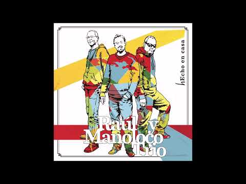 Raul y Manoloco Trio - Rocher au vent