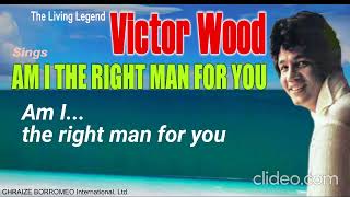 Download lagu AM I THE RIGHT MAN FOR YOU = Victor Wood (w/Lyrics) mp3