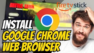 How to Install Google Chrome Web Browser on Firestick