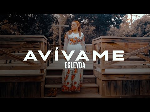 Avívame - Egleyda - Nueva Versión