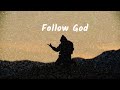Follow God By Ye But It Will Change Your Life